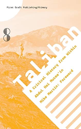 Taliban A Critical History from Within