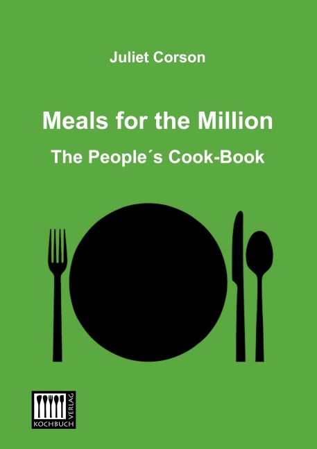 Meals for the Million: The People´s Cook-Book