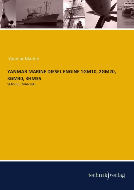 YANMAR MARINE DIESEL ENGINE 1GM10, 2GM20, 3GM30, 3HM35: SERVICE MANUAL