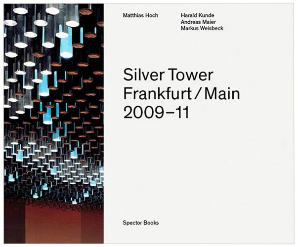 Matthias Hoch, Silver Tower Frankfurt/Main 2009-11 : [...anlässlich der Ausstellung Matthias Hoch, Silver Tower, Museum Kuhaus Kleve, 29.9-24.11.2013 ; Kunstmuseum Kloster Unser Lieben Frauen, Magdeburg ; Städtische Galerie Wolfsburg, 19.1.-27.4.2014]