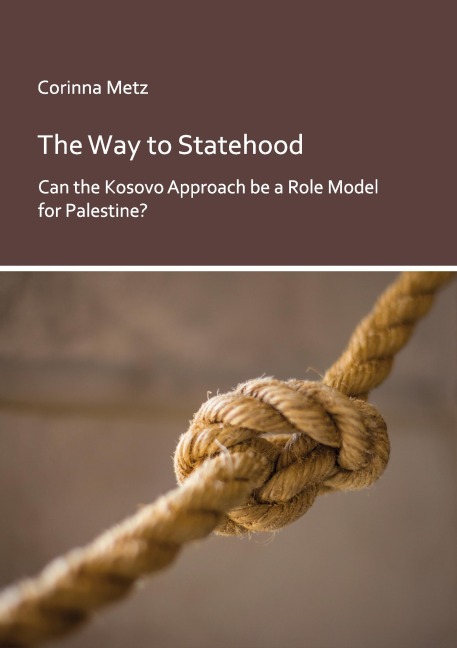The Way to Statehood: Can the Kosovo Approach be a Role Model for Palestine?