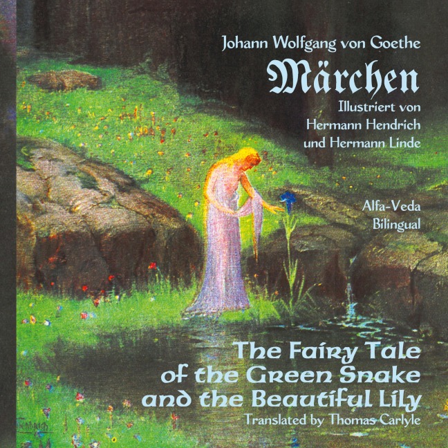 Märchen: The Fairy Tale of the Green Snake and the Beautiful Lily - Bilingual