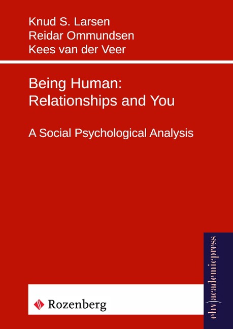 Being Human: Relationships and You: A Social Psychological Analysis