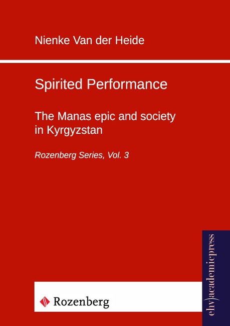 Spirited Performance: The Manas epic and society in Kyrgyzstan