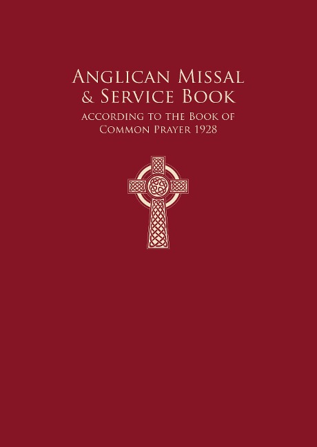 Anglican Missal & Service Book: Vol. 1