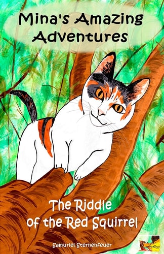 Mina's Amazing Adventures The riddle of the red squirrel. ...