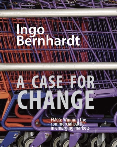 A Case for Change Fmcg: Winning the Commercial Battle in Emerging Markets