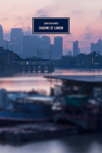 Shadows of London: A Whispered Nightshade For After-Years