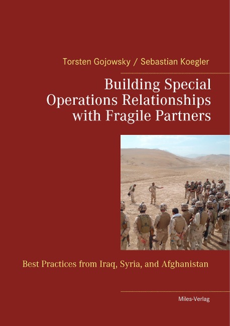 Building Special Operations Relationships with Fragile Partners:: Best Practices from Iraq, Syria, and Afghanistan
