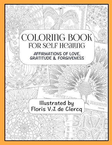 Coloring Book for Self Healing Affirmations of Love, Gratitude and Forgiveness