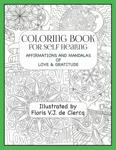 Coloring Book For Self Healing Affirmations and Mandalas of Love & Gratitude