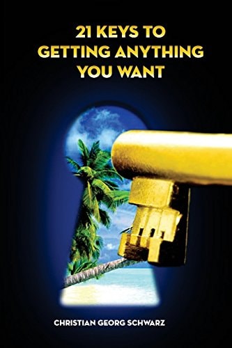 21 Keys To Getting Anything You Want Turn Your Vision Into Profit