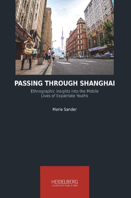 Passing Through Shanghai: Ethnographic Insights into the Mobile Lives of Expatriate Youths