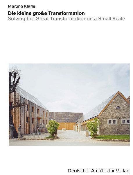 Die kleine große Transformation.: Solving the Great Transformation on a Small Scale.