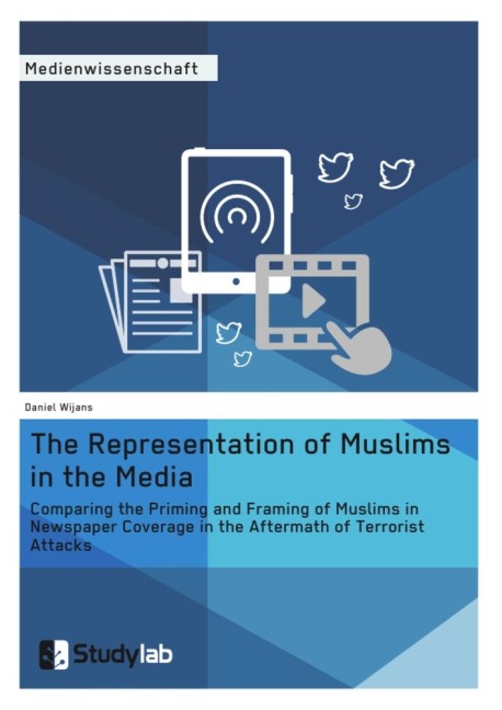 The Representation of Muslims in the Media: Comparing the Priming and Framing of Muslims in Newspaper Coverage in the Aftermath of Terrorist Attacks