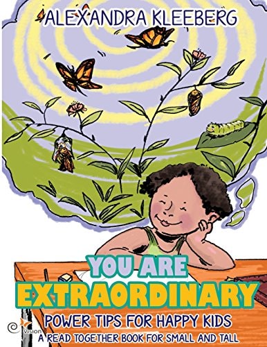 You Are Extraordinary Power Tips for Happy Kids ? a Read Together Book for Small and Tall