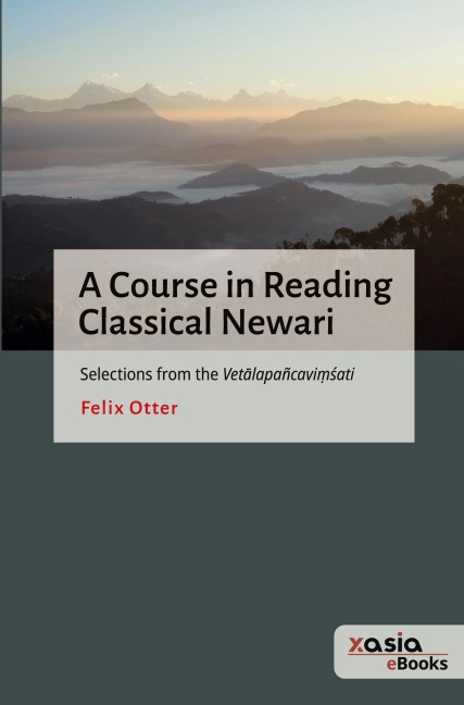 A Course in Reading Classical Newari: Selections from the Vet¿lapañcavi¿¿ati