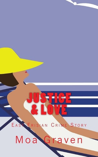 Justice and Love East Frisian Crime Story