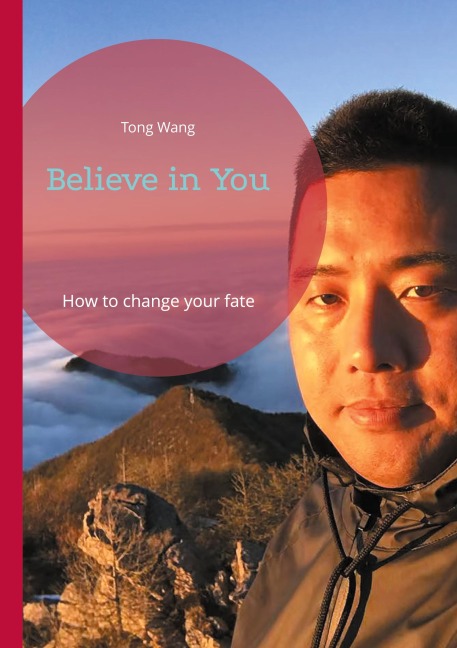 Believe in You: How to change your fate