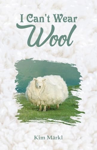 I Can't Wear Wool