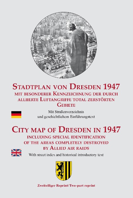 Stadtplan von Dresden 1947: Mit besonderer Kennzeichnung der durch alliierte Luftangriffe total zerstörten Gebiete