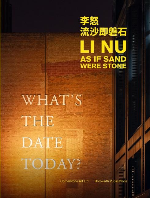 Li Nu: As If Sand Were Stone
