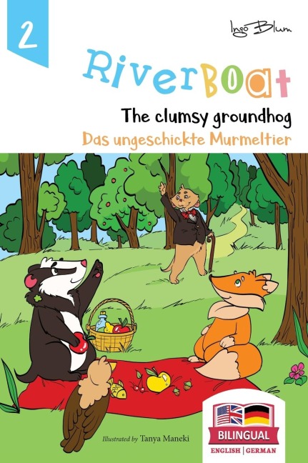 Riverboat: The Clumsy Groundhog - Das ungeschickte Murmeltier: Bilingual Childrens Picture Book English German