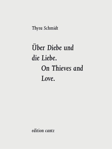 Thyra Schmidt On Thieves and Love