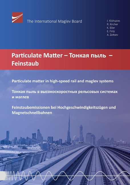 Particulate matter in high-speed rail and maglev systems - Tonkaja Pyl - Feinstaub: Feinstaubemissionen bei Hochgeschwindigkeitszügen und Magnetschnellbahnen