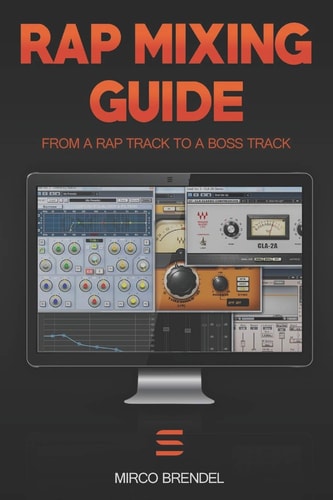 Rap-Mixing-Guide These 6 Steps Take Every Track to a Mega-track