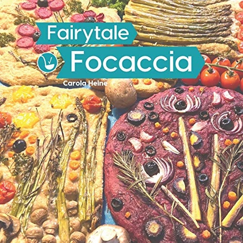 Fairytale Focaccia Recipes, Some Inspiration and Focaccia Art