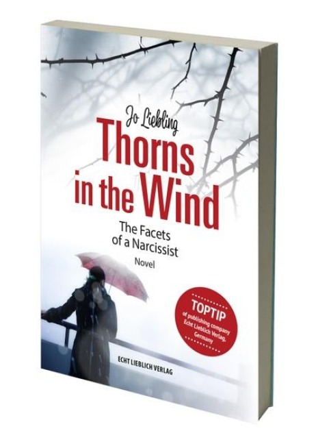Dornen im Wind/Thorns in the Wind. Romanset 2 Bände: Novelset for language german/english Facette eines Narzissten/The facets of a Narcissist