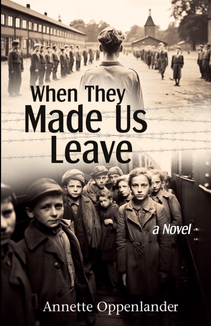 When They Made Us Leave: A Novel about Hitlers Mass Evacuation Program for Children