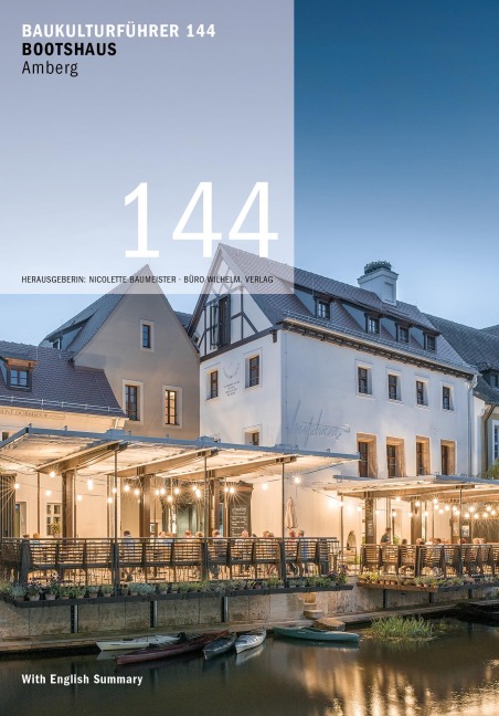 Baukulturführer 144 Bootshaus Amberg: Architekten: Georg Zunner Architekt