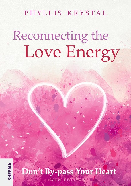 Reconnecting the Love Energy - This book is a cry for help to all those who are truly dedicated to service,  whether at the individual level or on a more widespread scale.: Dont By-pass Your Heart - Re-connecting the heart energy.