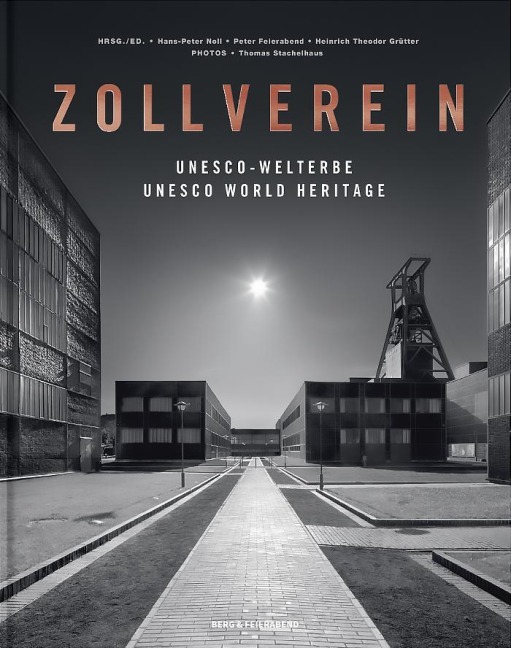 Zollverein: UNESCO-WELTERBE / UNESCO WORLD HERITAGE