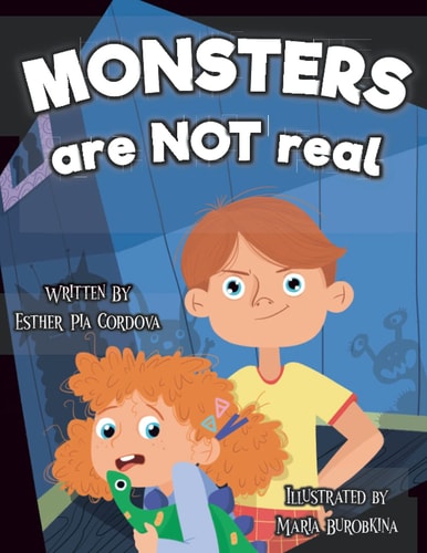 Monsters Are Not Real An Interactive Picture Book about Being Afraid