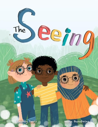 The Seeing Inspiring Picture Book About Diversity, Friendship and Racism