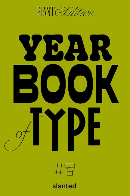 Yearbook of Type 07: Plant Edition