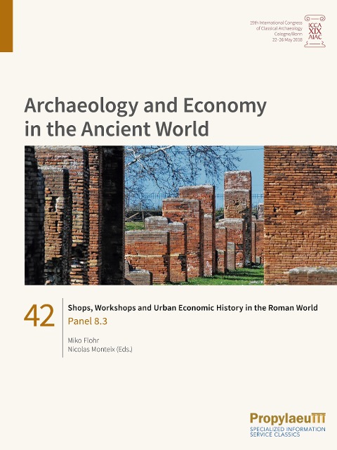Shops, Workshops and Urban Economic History in the Roman World: Panel 8.3