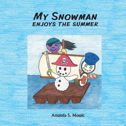 My Snowman Enjoys the Summer