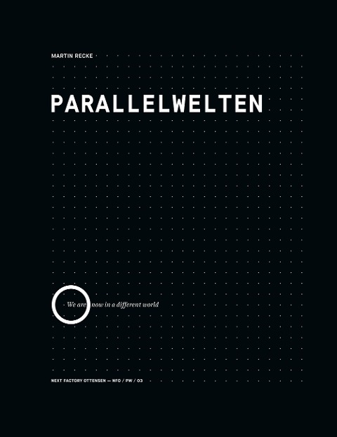 Parallelwelten: We are now in a different world