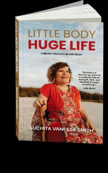 Little Body, Huge Life: Finding Freedom in Any Body