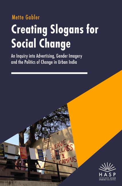 Creating Slogans for Social Change: An Inquiry into Advertising, Gender Imagery and the Politics of Change in                Urban India