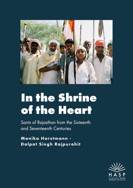 In the Shrine of the Heart: Sants of Rajasthan from the Sixteenth and Seventeenth Centuries