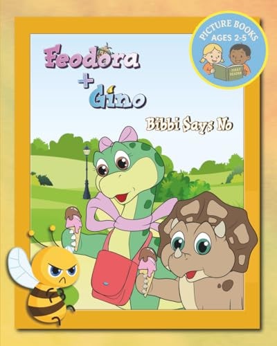 Bibbi Says No A Picture Book from Feodora + Gino