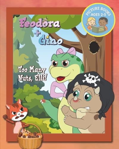 Too Many Nuts, Elli! A Picture Book from Feodora + Gino