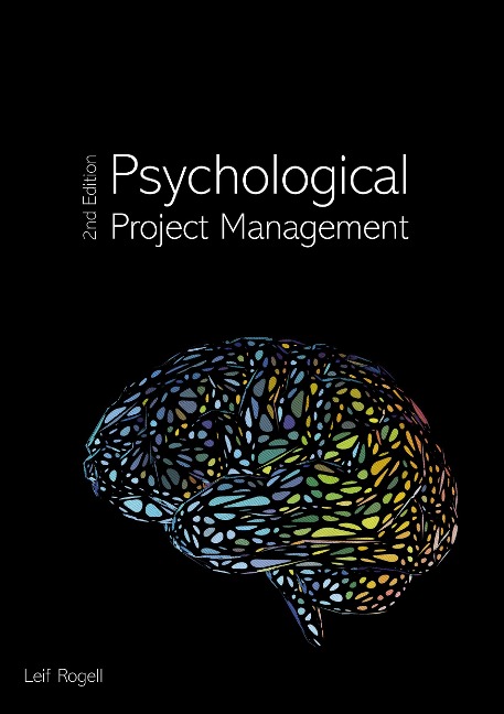 Psychological Project Management: 2nd Edition