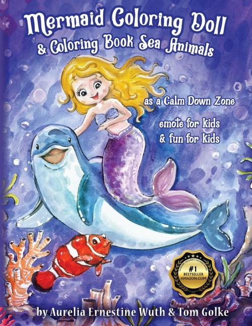 Mermaid Coloring Doll & Coloring Book Sea Animals as a Calm Down Zone, emote for kids & fun for kids: Mermaid Coloring Dolls + sea creatures drawing book to calm down for kids & learn school basics