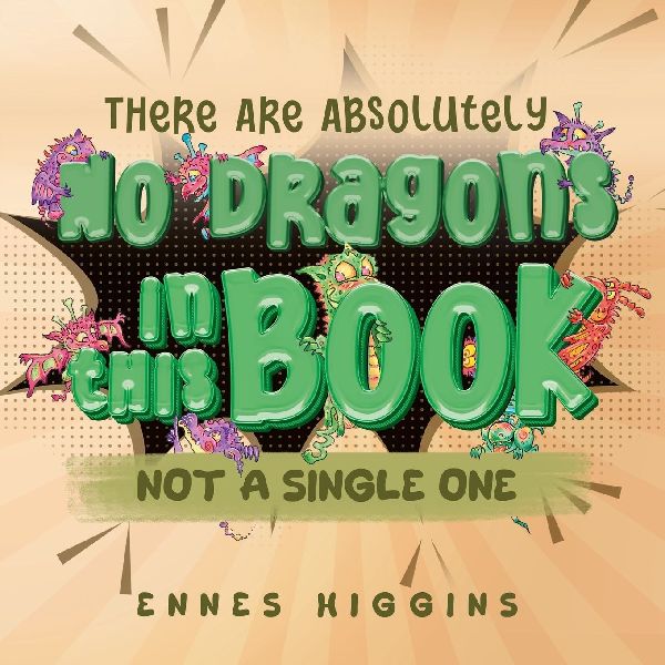 There Are Absolutely No Dragons In This Book